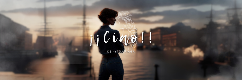 ¡¡Ciao!!, relato de Kytzia Riaga